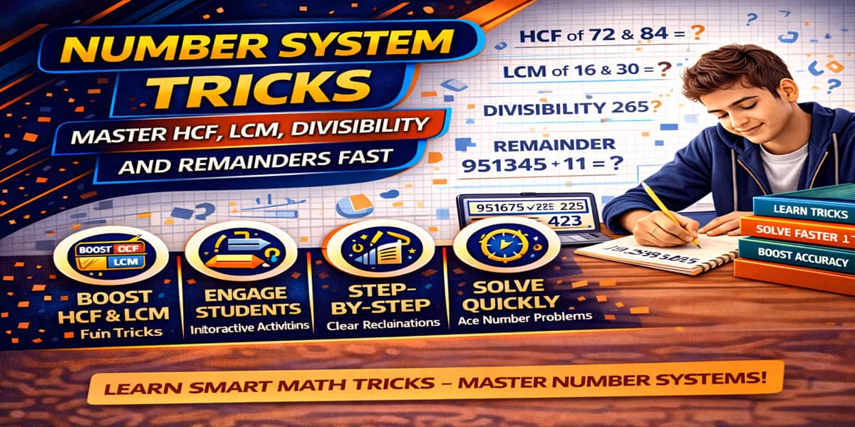 Number system tricks for HCF LCM divisibility and remainders in competitive exams